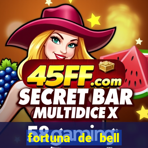 fortuna de bell marques 2024